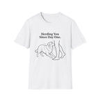 Herding You Since Day One T-Shirt — Funny Aussie Tee