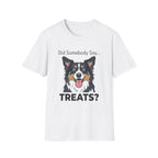 Did Somebody Say... TREATS? _2 — Australian Shepherd Tee