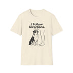 I Follow Directions (Mostly) T‑Shirt — Funny Aussie Tee
