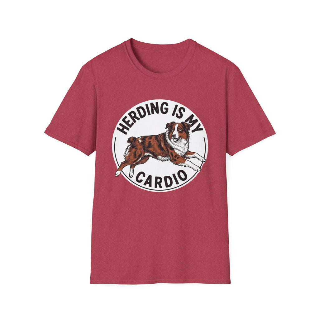 Herding Is My Cardio T-Shirt — Australian Shepherd Dog Lover Tee