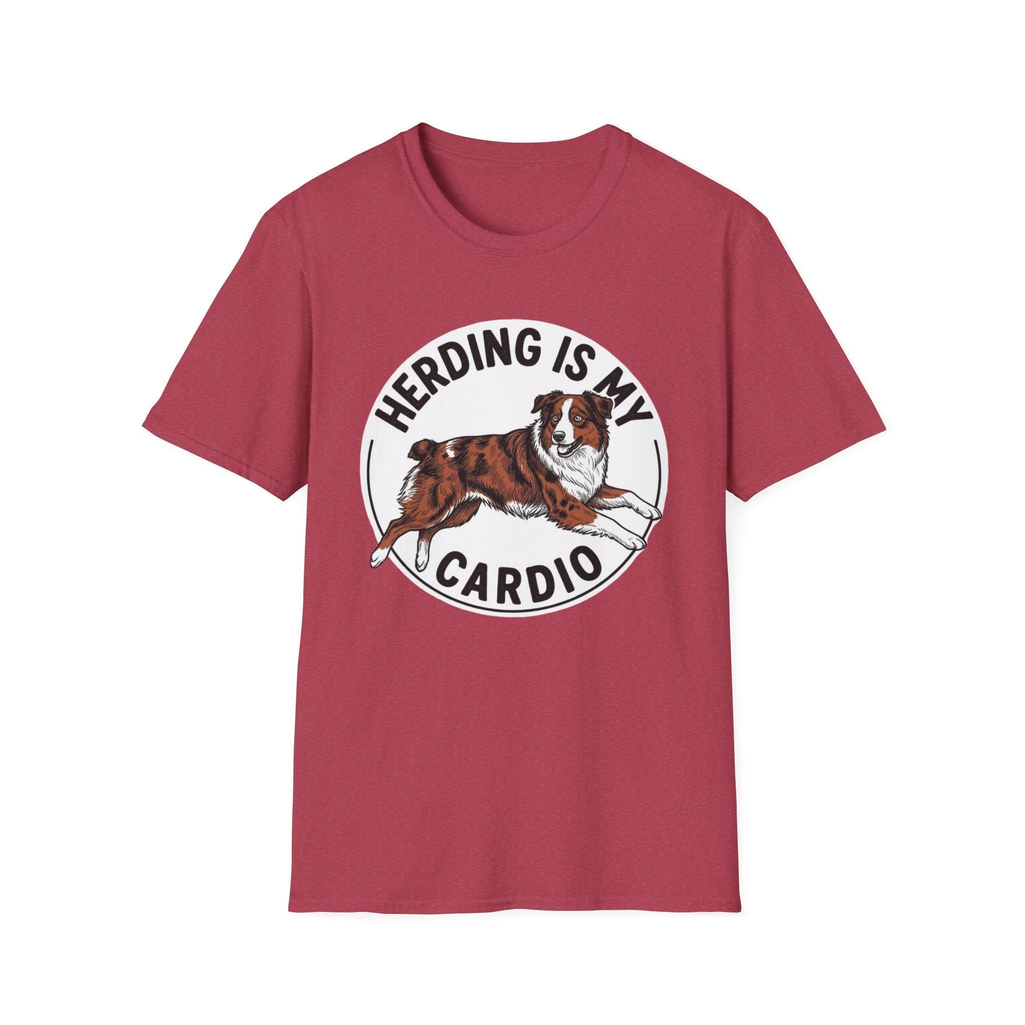Herding Is My Cardio T-Shirt — Australian Shepherd Dog Lover Tee