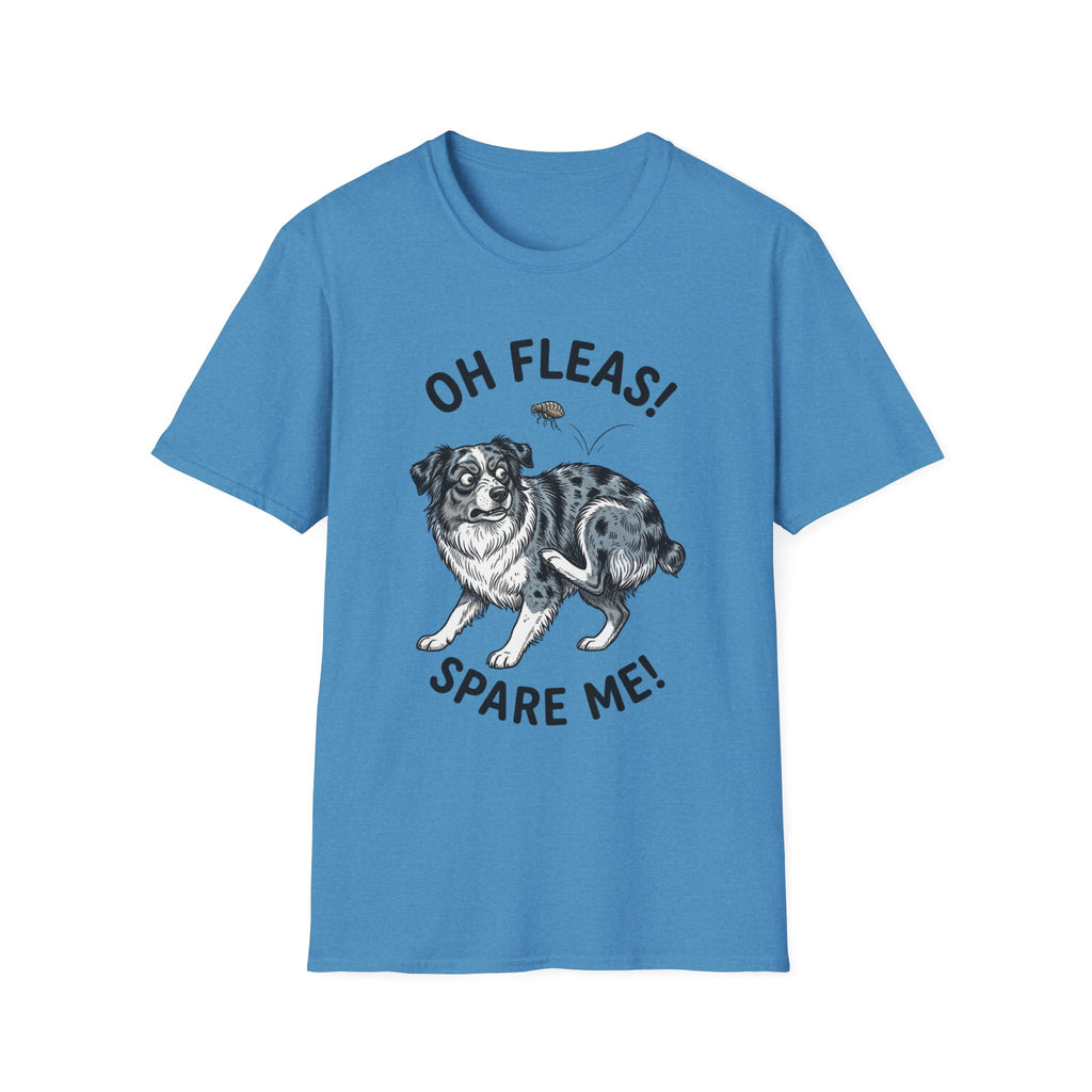 Oh Fleas! Spare Me! Tee