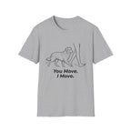 "You Move. I Move." Aussie Tee