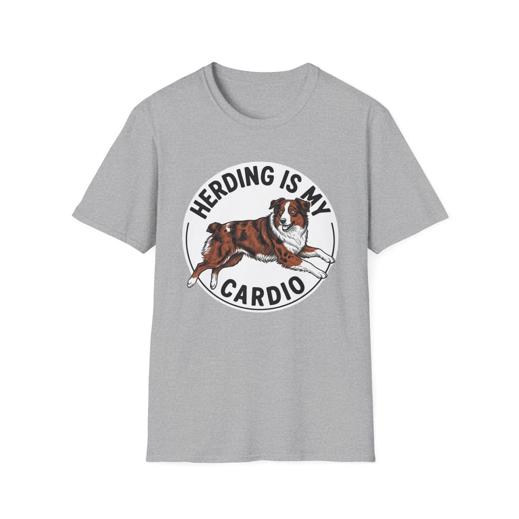 Herding Is My Cardio T-Shirt — Australian Shepherd Dog Lover Tee