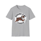 Herding Is My Cardio T-Shirt — Australian Shepherd Dog Lover Tee