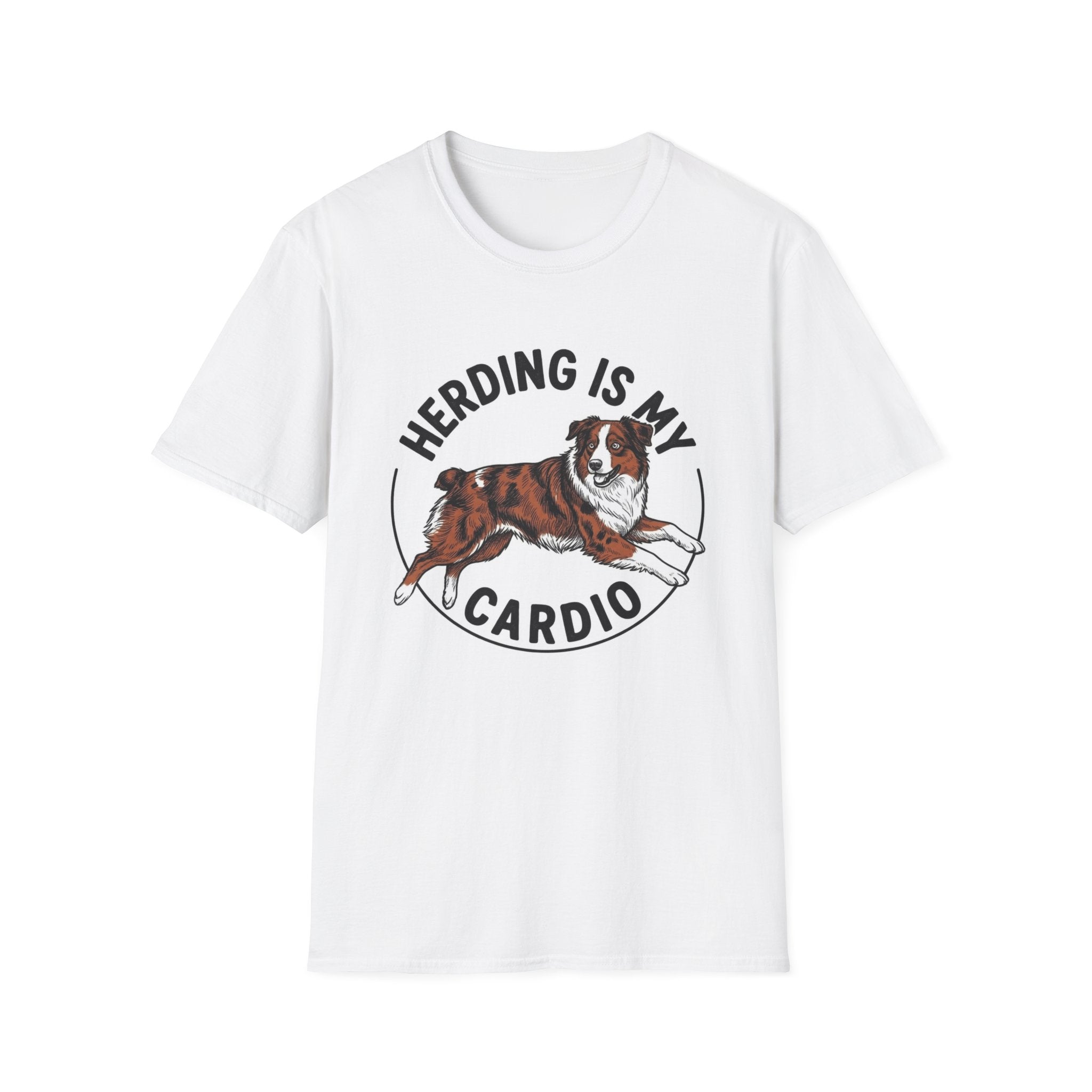 Herding Is My Cardio T-Shirt — Australian Shepherd Dog Lover Tee