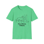 "You Move. I Move." Aussie Tee