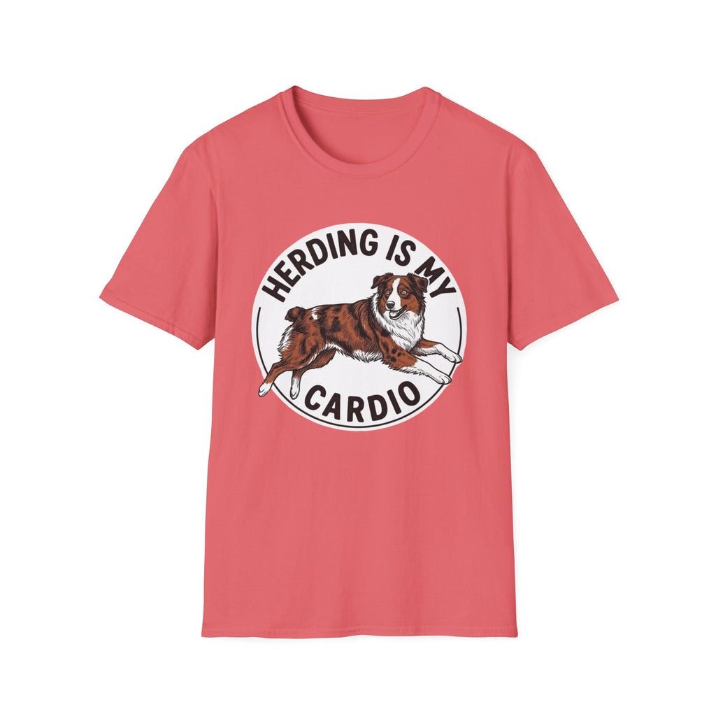 Herding Is My Cardio T-Shirt — Australian Shepherd Dog Lover Tee