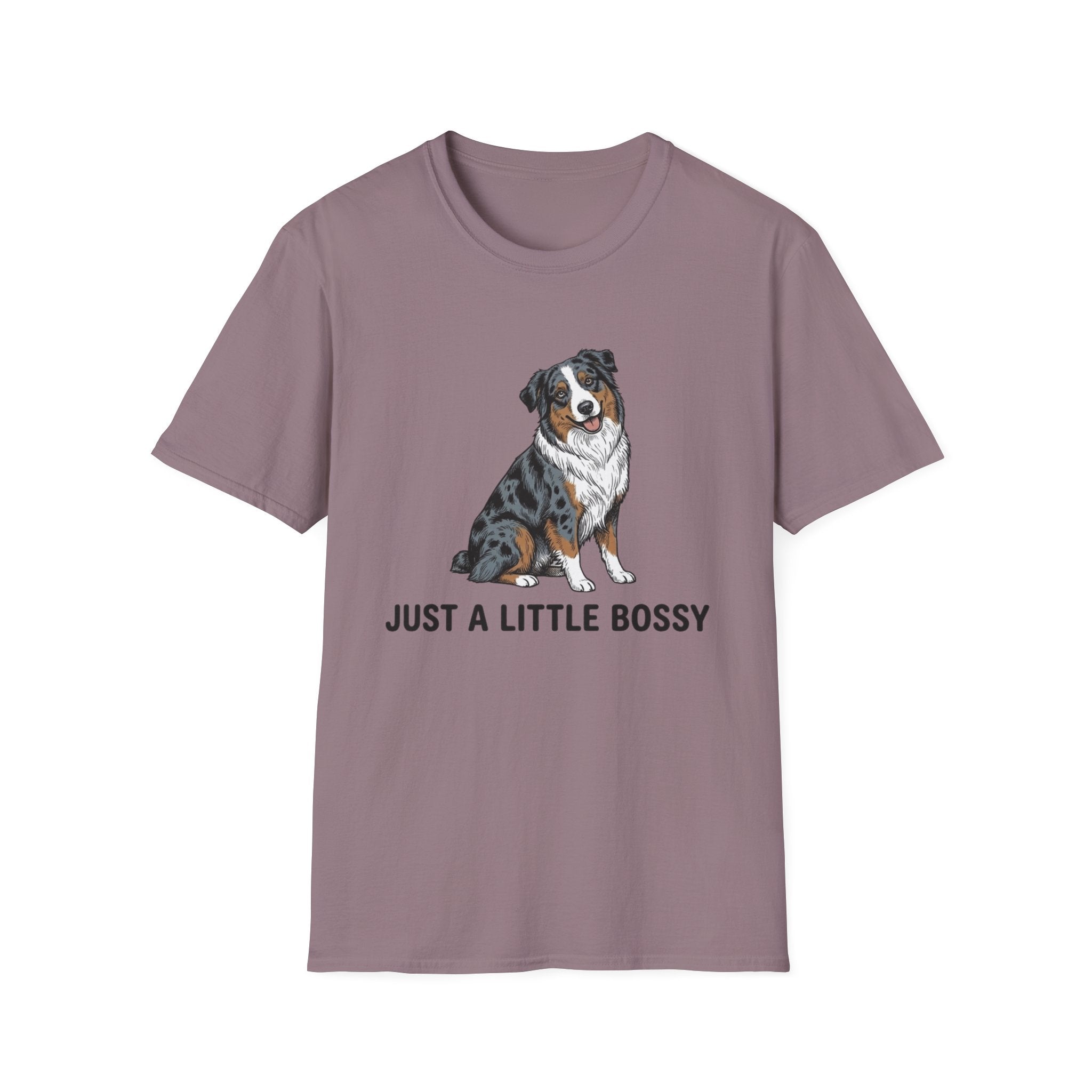 Just A Little Bossy - Australian Shepherd T-Shirt