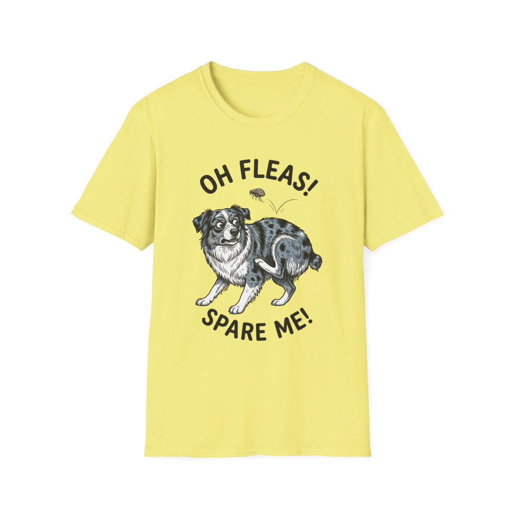Oh Fleas! Spare Me! Tee