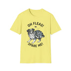 Oh Fleas! Spare Me! Tee