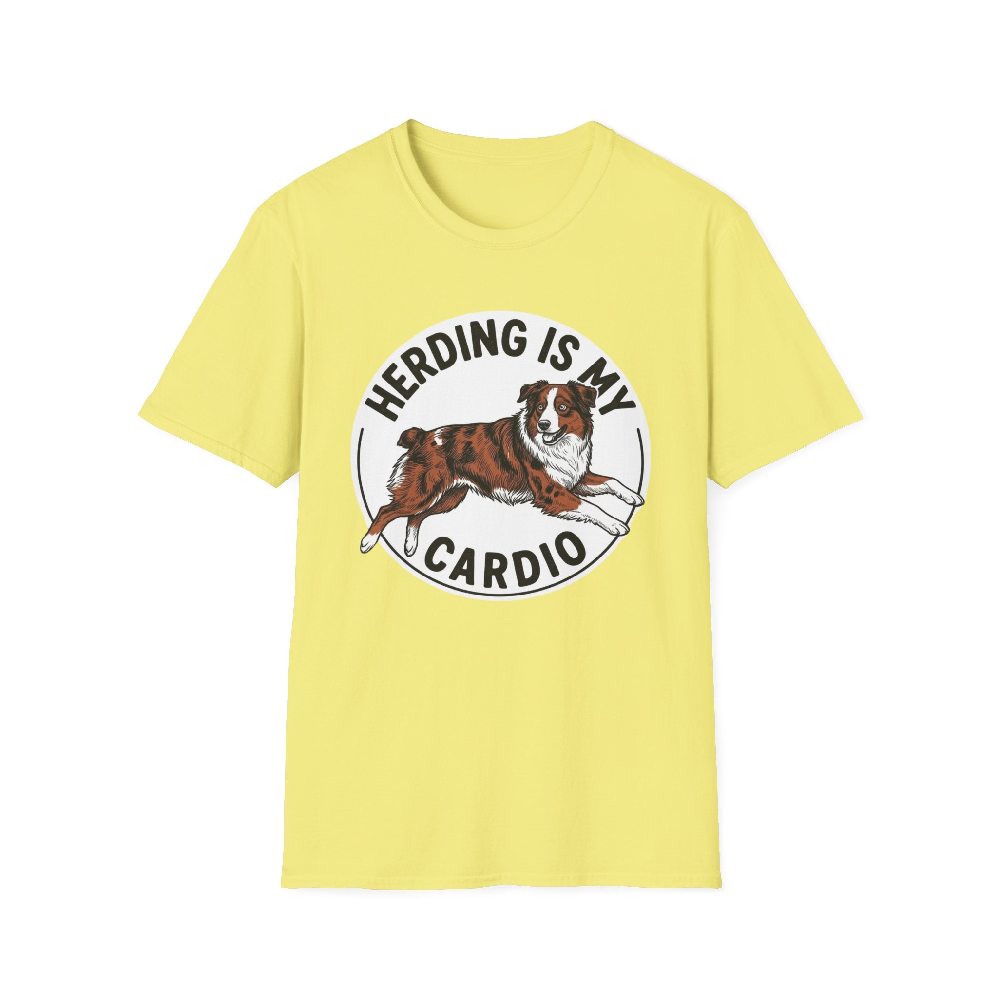 Herding Is My Cardio T-Shirt — Australian Shepherd Dog Lover Tee