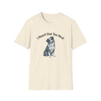 I Heard That You Herd - Australian Shepherd T-Shirt
