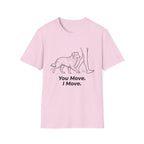 "You Move. I Move." Aussie Tee