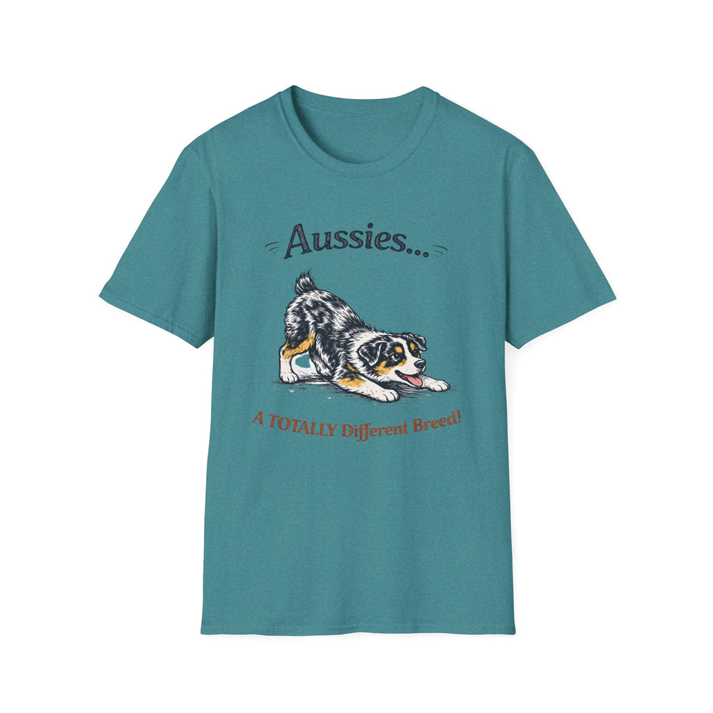 Aussies… A Totally Different Breed! - Aussie T-Shirt