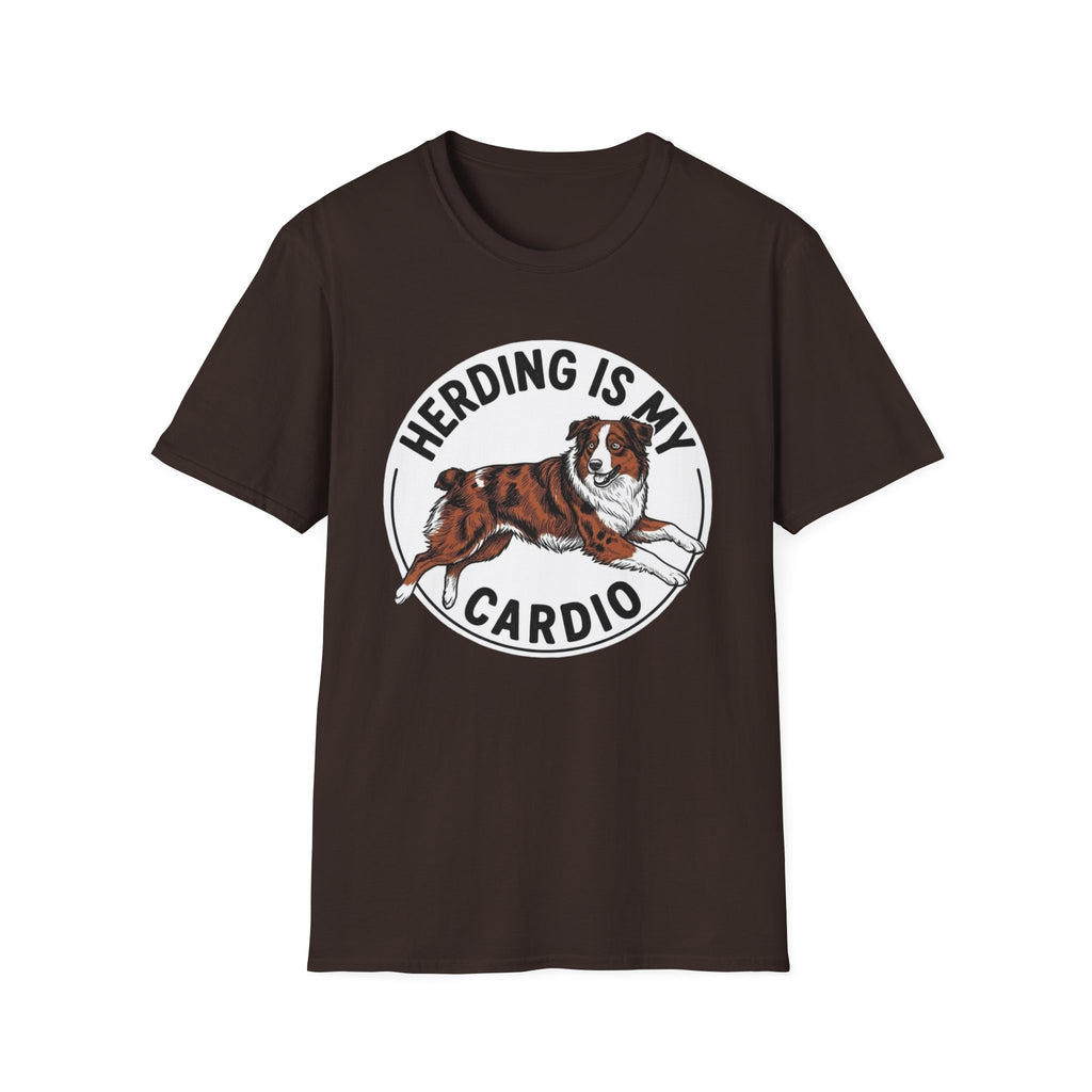 Herding Is My Cardio T-Shirt — Australian Shepherd Dog Lover Tee
