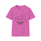 "You Move. I Move." Aussie Tee