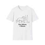 "You Move. I Move." Aussie Tee