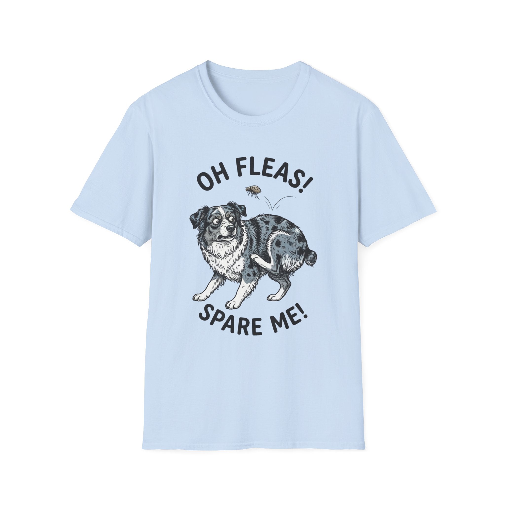 Oh Fleas! Spare Me! Tee
