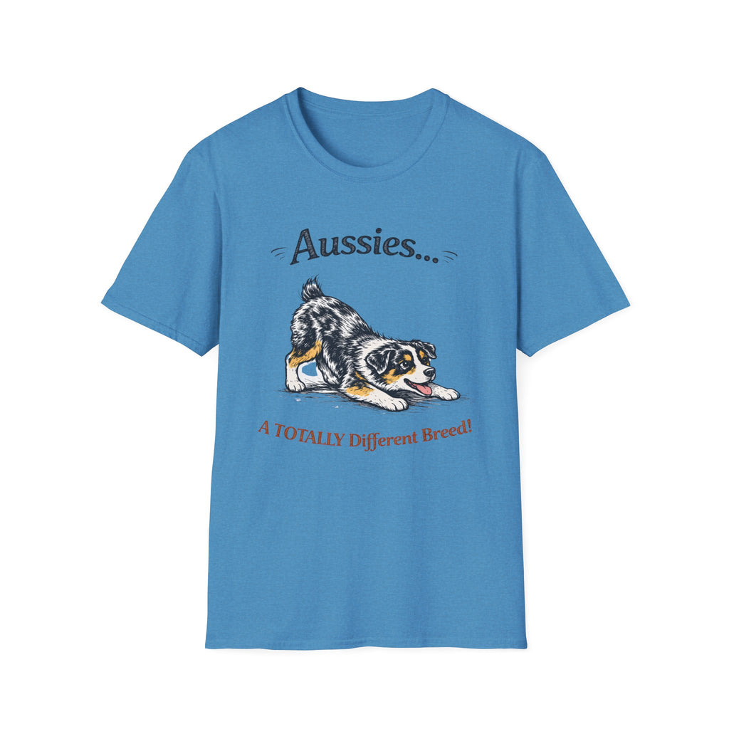 Aussies… A Totally Different Breed! - Aussie T-Shirt