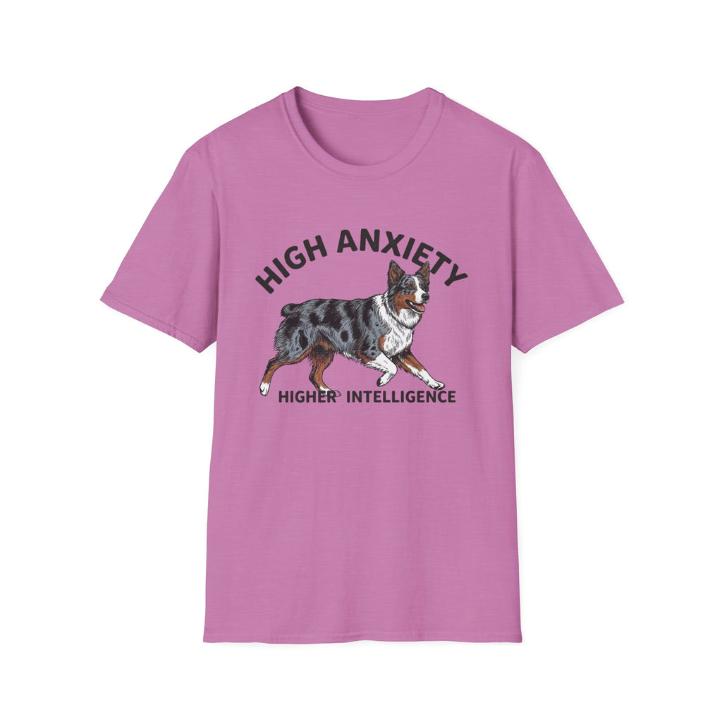 "High Anxiety, Higher Intelligence" Australian Shepherd Dog Tee