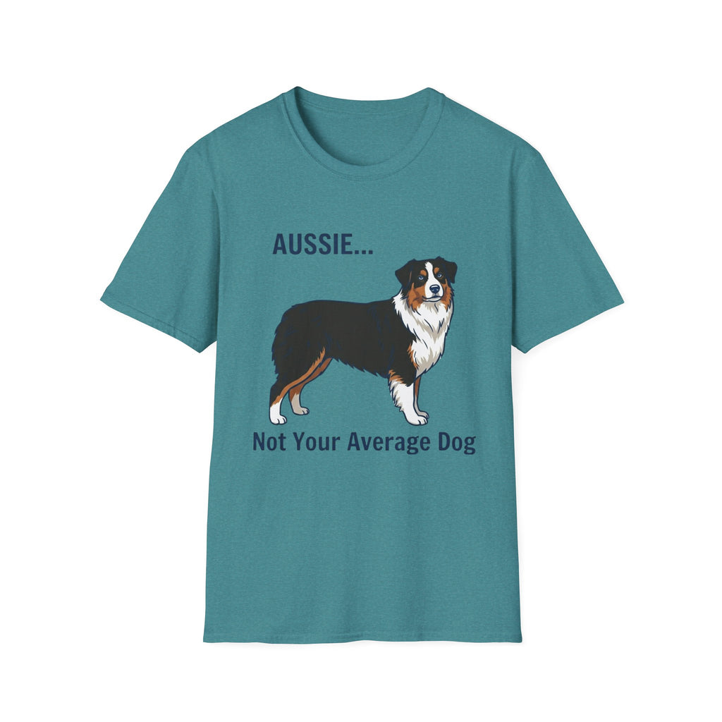 Aussie. Not Your Average Dog — Aussie T-Shirt