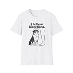 I Follow Directions (Mostly) T‑Shirt — Funny Aussie Tee