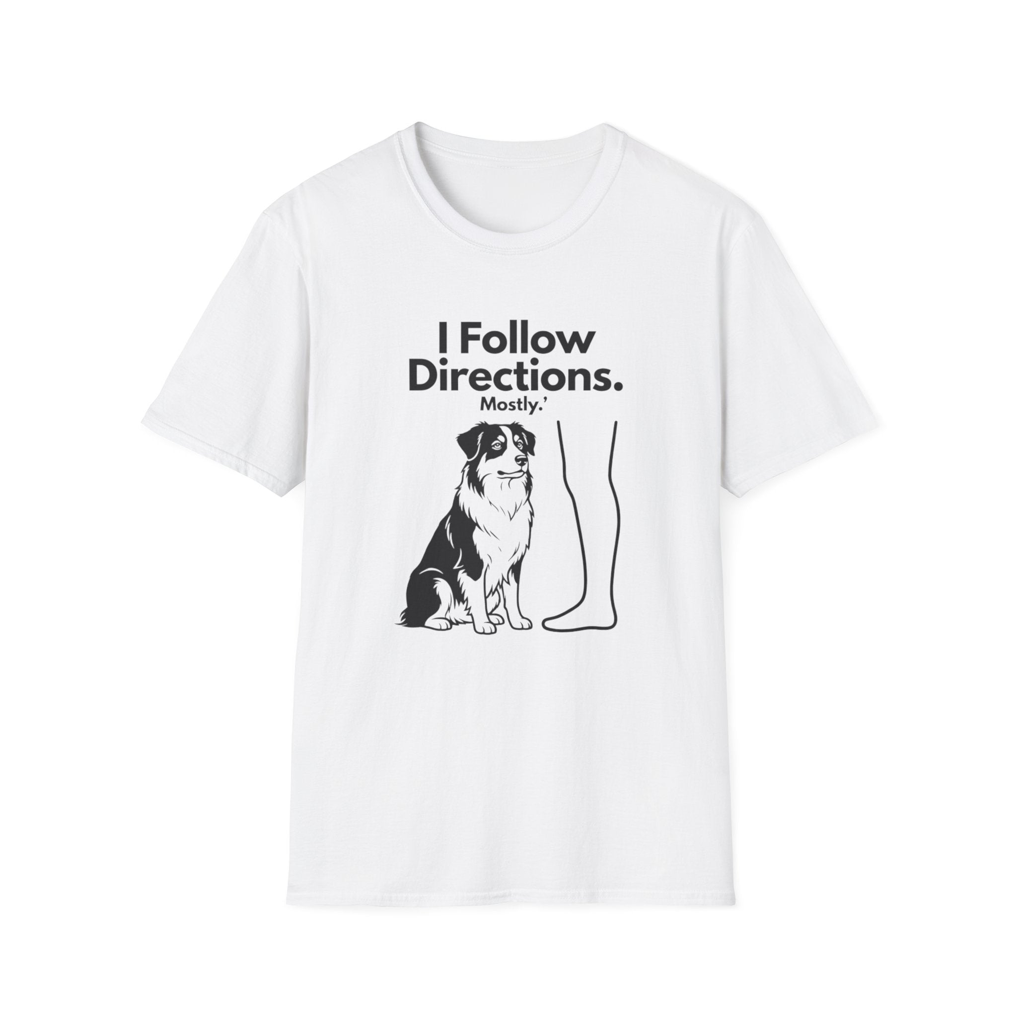I Follow Directions (Mostly) T‑Shirt — Funny Aussie Tee