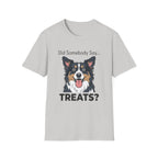 Did Somebody Say... TREATS? _2 — Australian Shepherd Tee