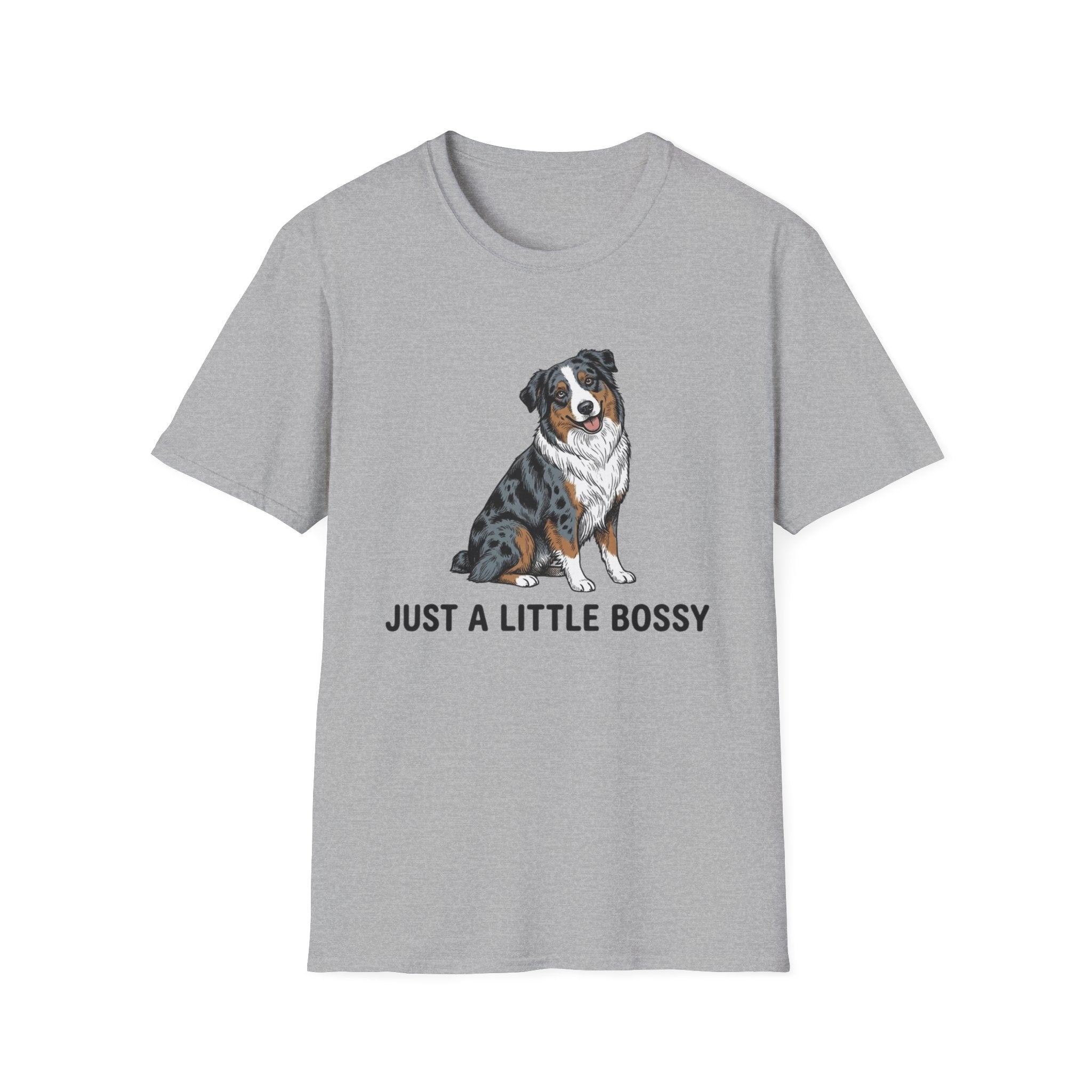 Just A Little Bossy - Australian Shepherd T-Shirt
