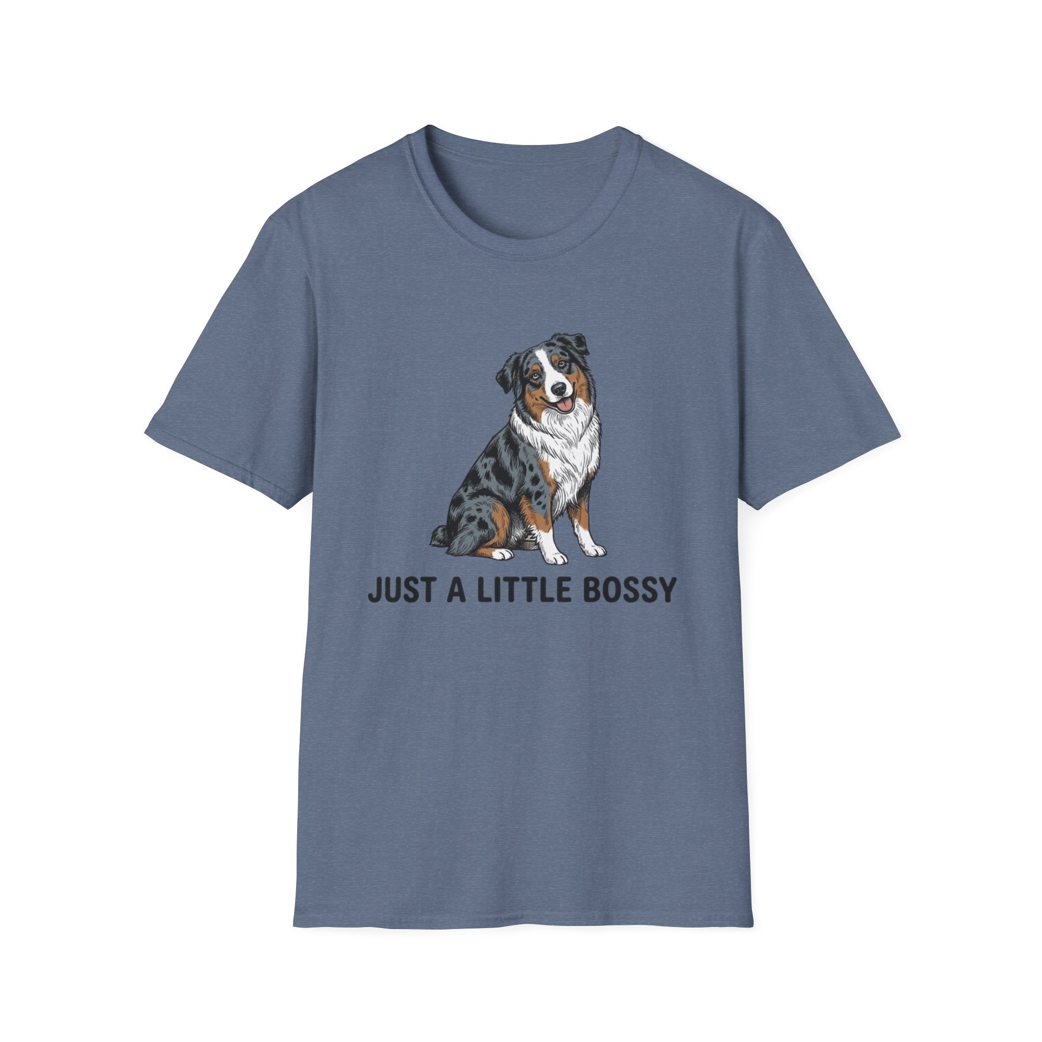 Just A Little Bossy - Australian Shepherd T-Shirt