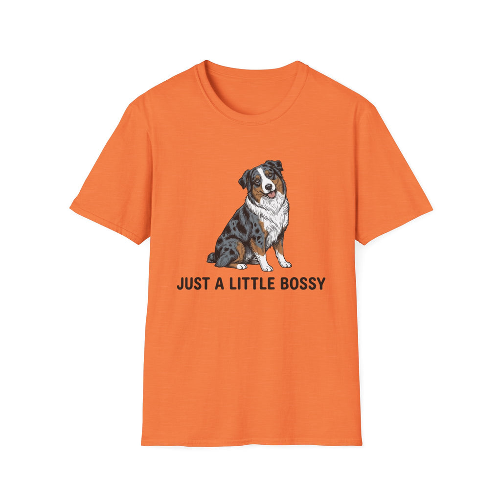 Just A Little Bossy - Australian Shepherd T-Shirt