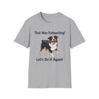 That Was Exhausting! Let’s Do It Again! Australian Shepherd T-Shirt