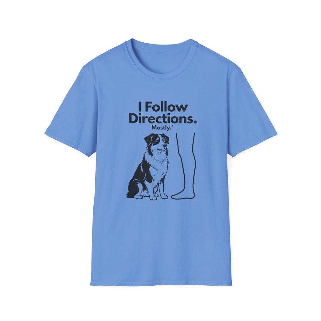 I Follow Directions (Mostly) T‑Shirt — Funny Aussie Tee